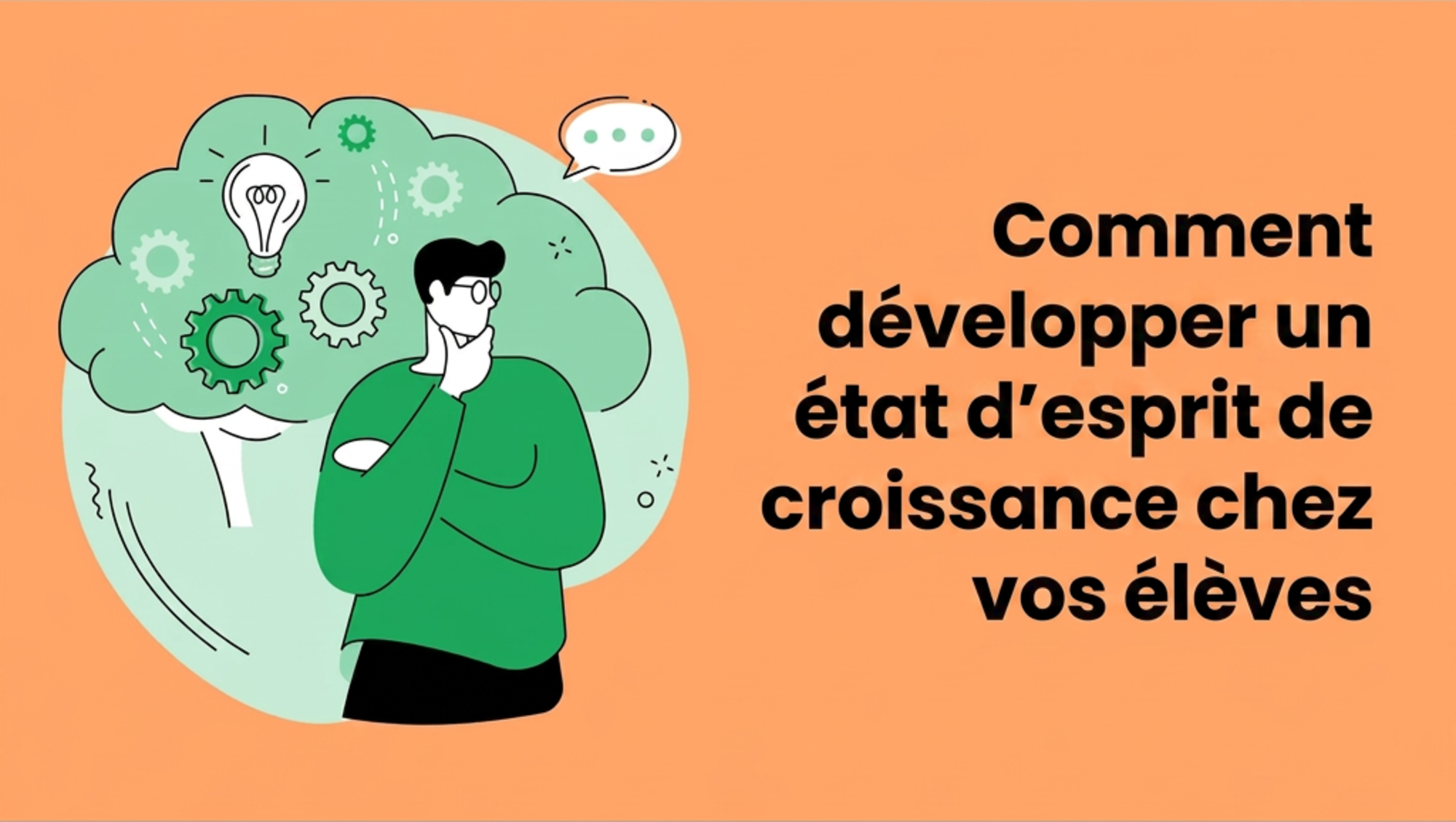 Comment développer une mentalité de croissance chez vos étudiants
