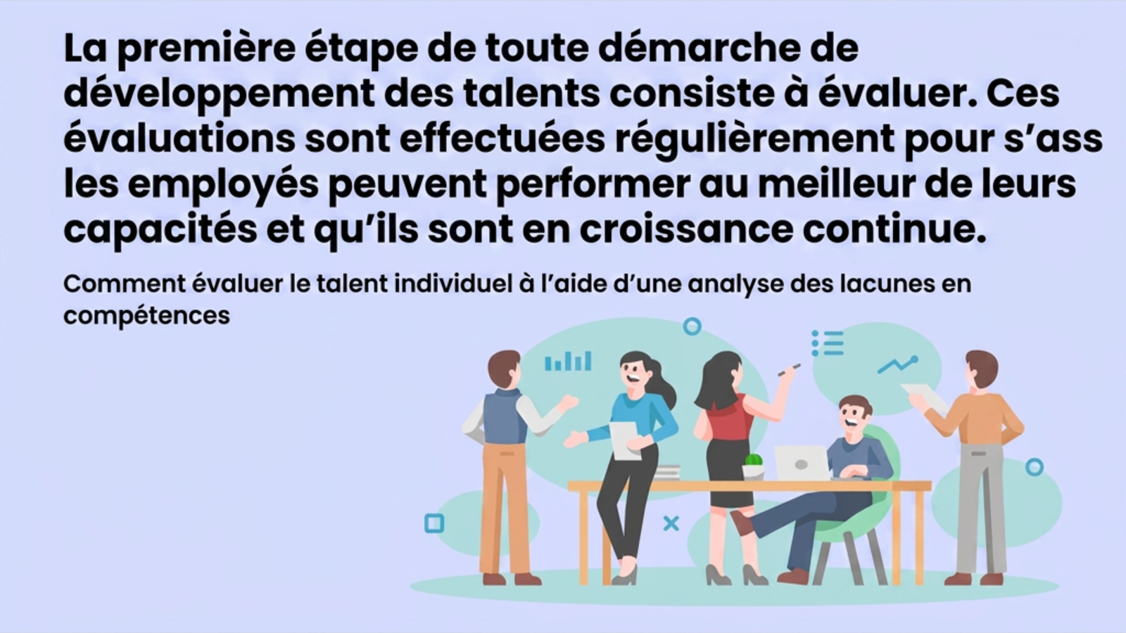 Comment évaluer les talents individuels au moyen d’une analyse des écarts de compétences
