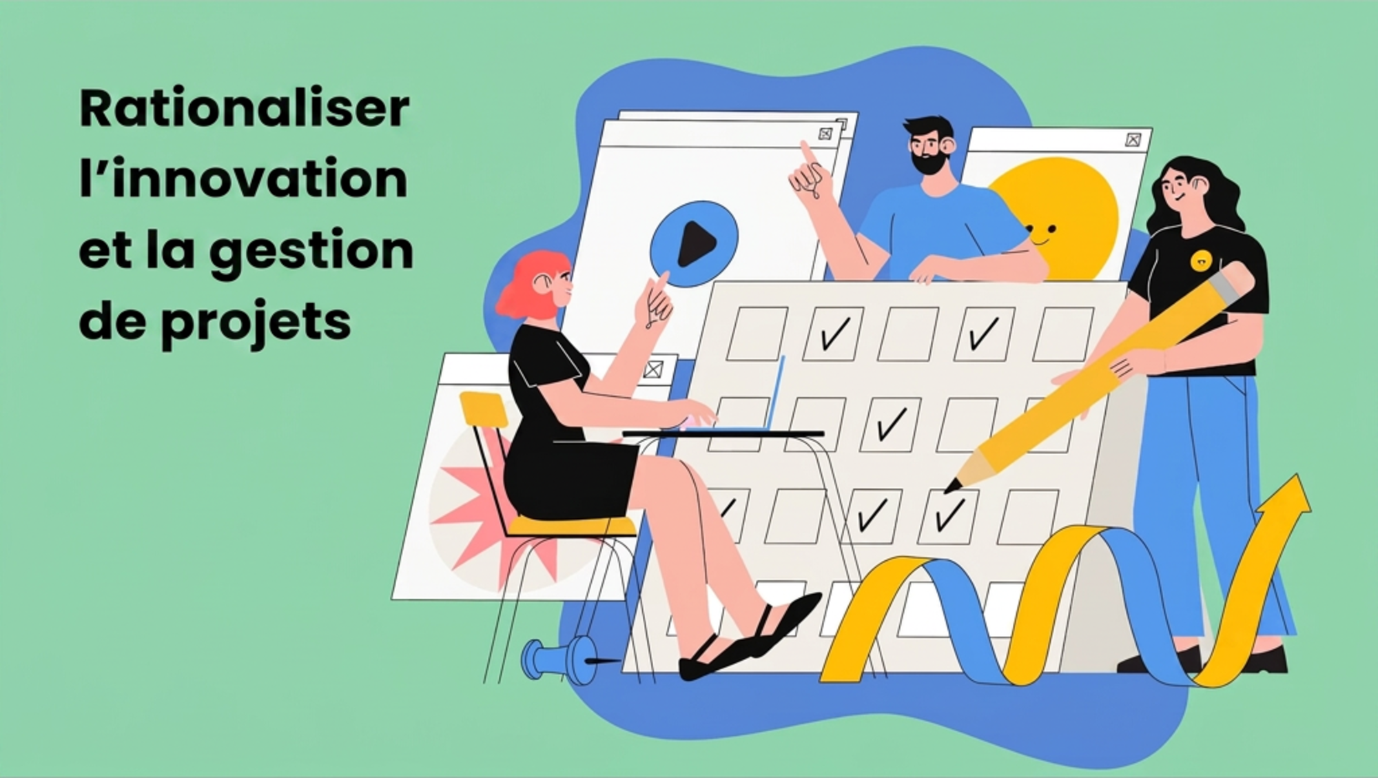 Rationaliser l’innovation et la gestion de projet