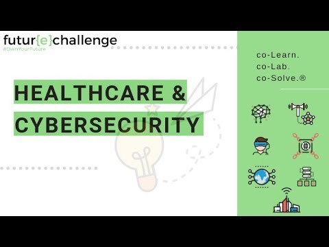Industry Future Challenge — Healthcare and Cybersecurity webinar