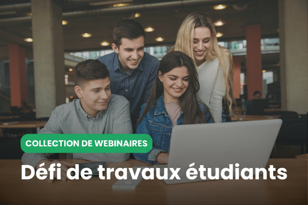 Collection de webinaires sur le défi du travail étudiant