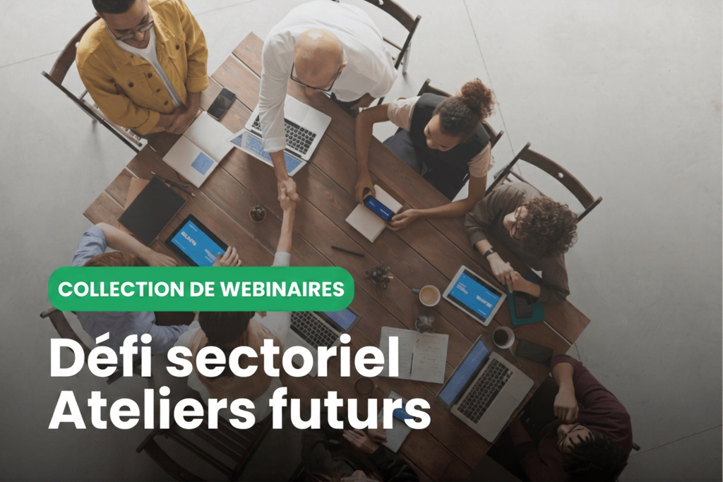Collection de webinaires sur les ateliers du futur liés aux défis de l’industrie