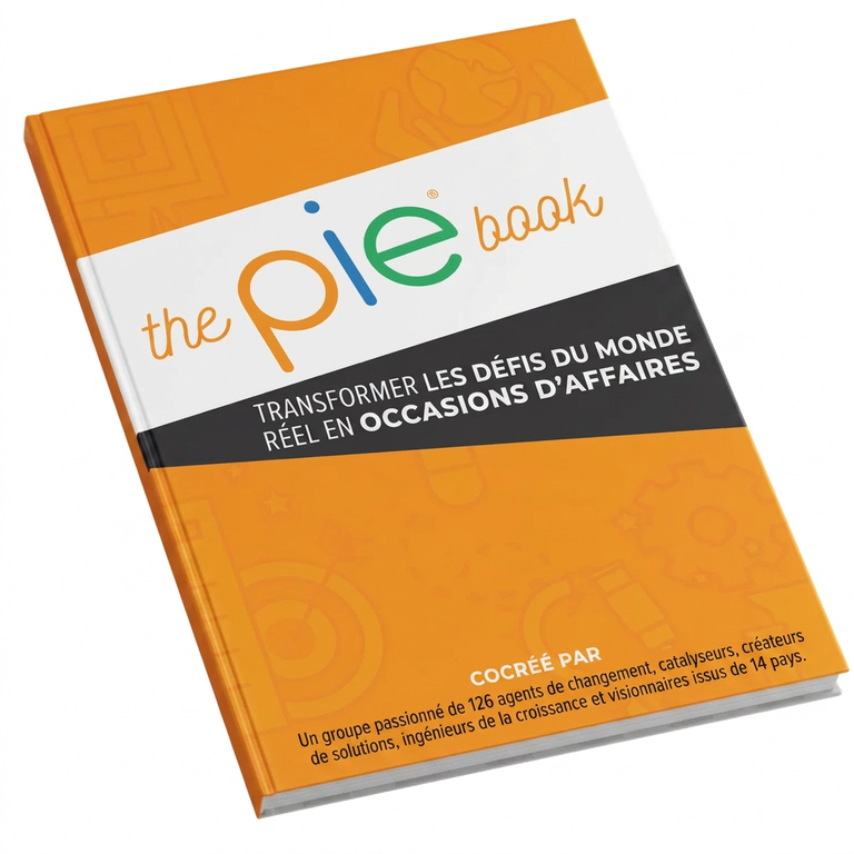 The P.I.E.® Book — transformez les défis du monde réel en occasions d’affaires