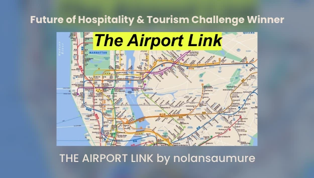 Banner: Future of Hospitality and Tourism Challenge winner, "The Airport Link" by nolansaumure.