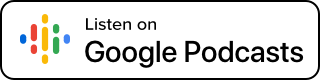 Button: Listen on Google Podcasts.