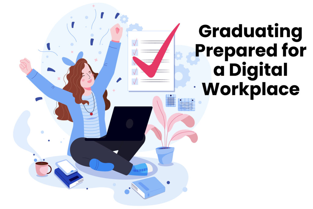 Graduating Prepared for a Digital Workplace