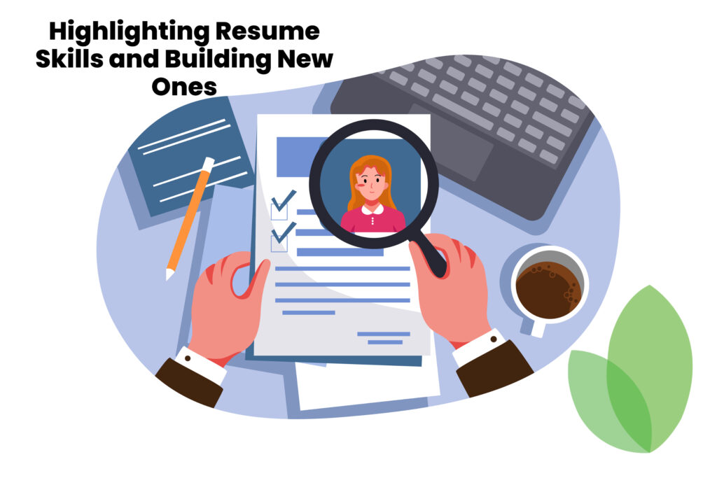 Highlighting Resume Skills and Building New Ones