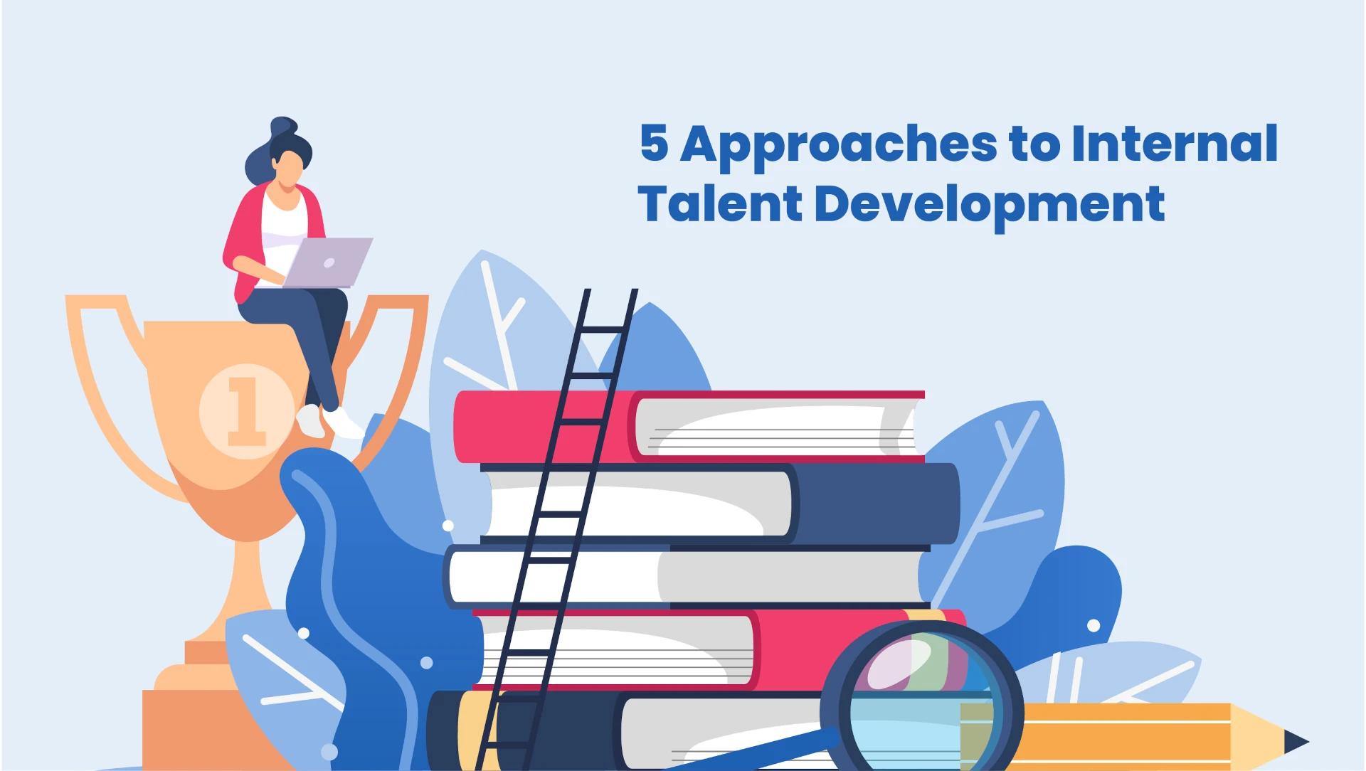 Banner: 5 Approaches to Internal Talent Development.